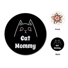 Love My Cat Mommy Playing Cards (round)  by Catifornia