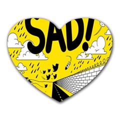Have Meant  Tech Science Future Sad Yellow Street Heart Mousepads by Mariart