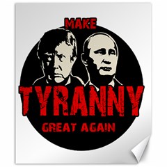 Make Tyranny Great Again Canvas 20  X 24   by Valentinaart