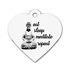 Eat, Sleep, Meditate, Repeat  Dog Tag Heart (one Side) by Valentinaart