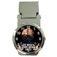 Do What Your Brain Says Money Clip Watches by Valentinaart