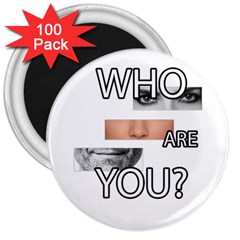 Who Are You 3  Magnets (100 Pack) by Valentinaart