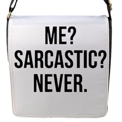 Me Sarcastic Never Flap Messenger Bag (s) by FunnyShirtsAndStuff