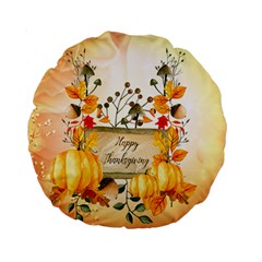 Happy Thanksgiving With Pumpkin Standard 15  Premium Round Cushions by FantasyWorld7