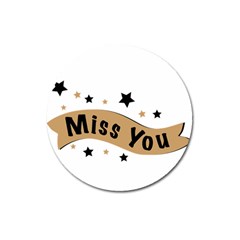 Lettering Miss You Banner Magnet 3  (round) by BangZart