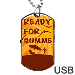 Ready For Summer Dog Tag Usb Flash (two Sides) by Melcu