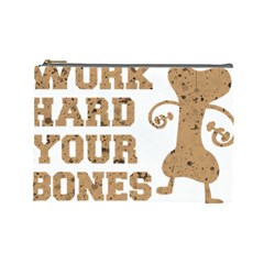 Work Hard Your Bones Cosmetic Bag (large)  by Melcu