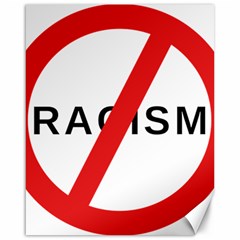 No Racism Canvas 16  X 20   by demongstore