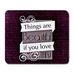Beautiful Things Encourage Large Mousepads by Sapixe
