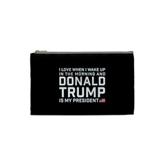 I Love When I Wake Up And Donald Trump Is My President Maga Cosmetic Bag (xs) by snek