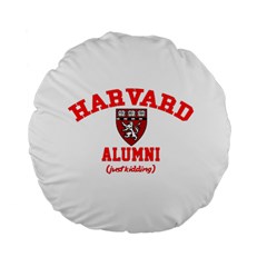 Harvard Alumni Just Kidding Standard 15  Premium Flano Round Cushions by Sudhe