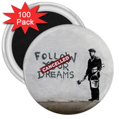 Banksy Graffiti Original Quote Follow Your Dreams Cancelled Cynical With Painter 3  Magnets (100 Pack) by snek