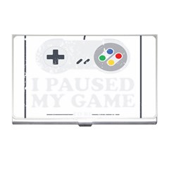 I Had To Pause My Game To Be Here Business Card Holder by ChezDeesTees