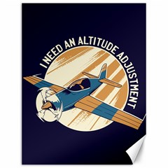 Airplane - I Need Altitude Adjustement Canvas 12  X 16  by DinzDas