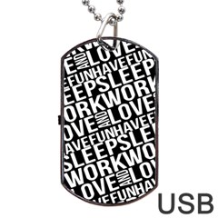Sleep Work Love And Have Fun Typographic Pattern Dog Tag Usb Flash (one Side) by dflcprintsclothing