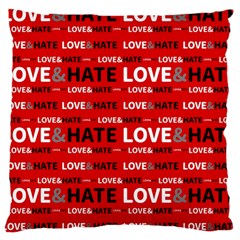 Love And Hate Typographic Design Pattern Large Cushion Case (two Sides) by dflcprintsclothing