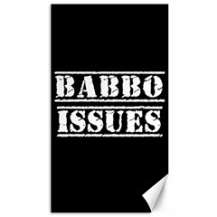Babbo Issues - Italian Humor Canvas 40  X 72  by ConteMonfrey