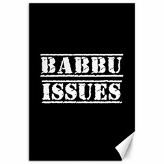 Babbu Issues   Canvas 24  X 36  by ConteMonfrey