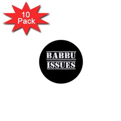 Babbu Issues - Italian Daddy Issues 1  Mini Magnet (10 Pack)  by ConteMonfrey