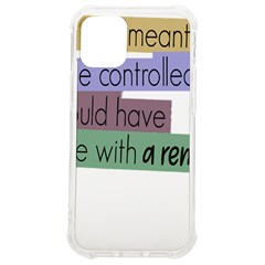 Woman T- Shirt If I Was Meant To Be Controlled I Would Have Came With A Remote T- Shirt (1) Iphone 12 Mini Tpu Uv Print Case	 by maxcute