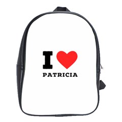 I Love Patricia School Bag (large) by ilovewhateva