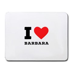 I Love Barbara Small Mousepad