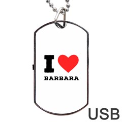 I Love Barbara Dog Tag Usb Flash (one Side)
