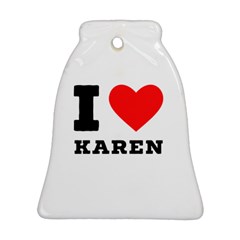 I Love Karen Ornament (bell)