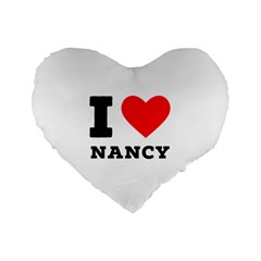 I Love Nancy Standard 16  Premium Flano Heart Shape Cushions