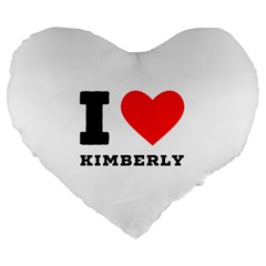 I Love Kimberly Large 19  Premium Heart Shape Cushions by ilovewhateva