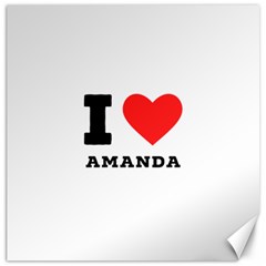 I Love Amanda Canvas 16  X 16  by ilovewhateva