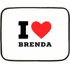 I Love Brenda One Side Fleece Blanket (mini) by ilovewhateva