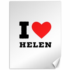 I Love Helen Canvas 36  X 48  by ilovewhateva