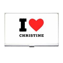 I Love Christine Business Card Holder by ilovewhateva