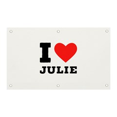 I Love Julie Banner And Sign 5  X 3  by ilovewhateva
