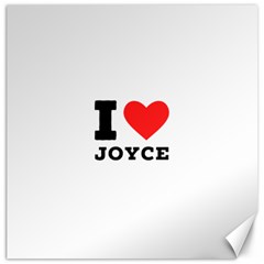 I Love Joyce Canvas 16  X 16 