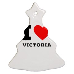 I Love Victoria Christmas Tree Ornament (two Sides) by ilovewhateva