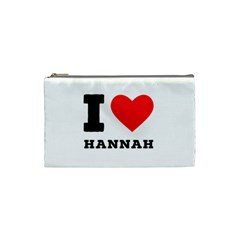 I Love Hannah Cosmetic Bag (small) by ilovewhateva