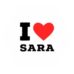 I Love Sara Wooden Puzzle Hexagon by ilovewhateva