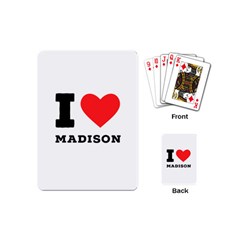 I Love Madison  Playing Cards Single Design (mini) by ilovewhateva