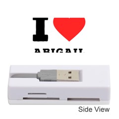 I Love Abigail  Memory Card Reader (stick) by ilovewhateva