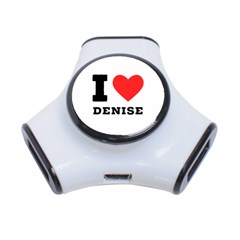 I Love Denise 3-port Usb Hub by ilovewhateva