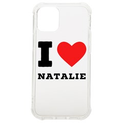 I Love Natalie Iphone 12 Mini Tpu Uv Print Case	 by ilovewhateva