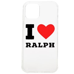 I Love Ralph Iphone 12 Pro Max Tpu Uv Print Case by ilovewhateva