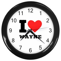 I Love Wayne Wall Clock (black) by ilovewhateva