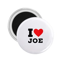 I Love Joe 2 25  Magnets by ilovewhateva