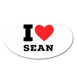 I love sean Oval Magnet