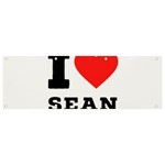 I love sean Banner and Sign 9  x 3 