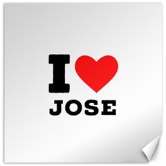 I Love Jose Canvas 16  X 16  by ilovewhateva