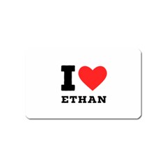 I Love Ethan Magnet (name Card) by ilovewhateva